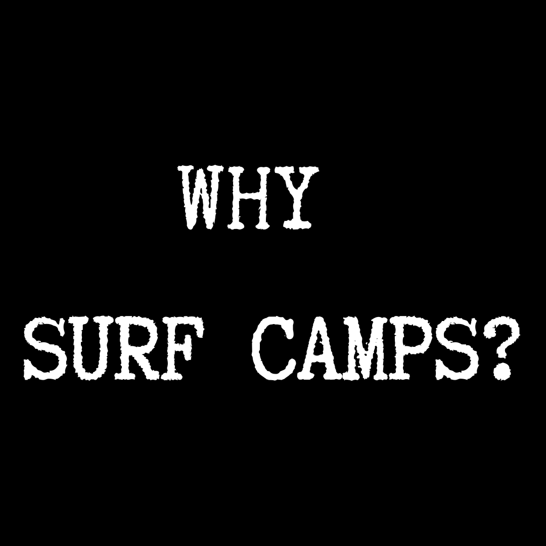 Why Surf Camps & Schools?